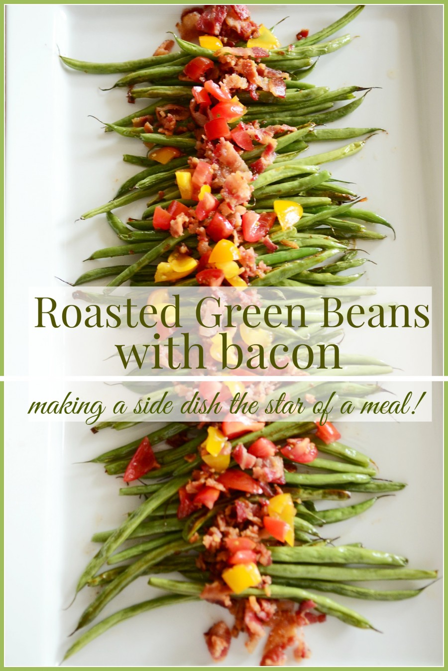 Roasted Green Beans With Bacon A Must Try Stonegable
