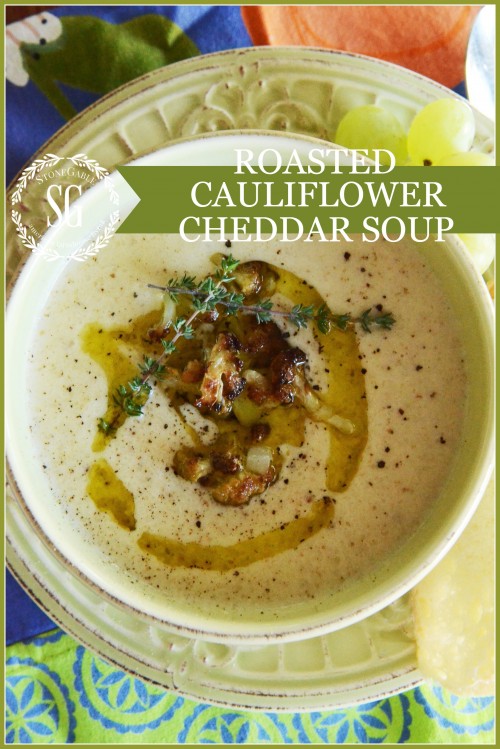 ROASTED CAULIFLOWER CHEDDAR SOUP-an easy to make elegant soup-stonegableblog.com