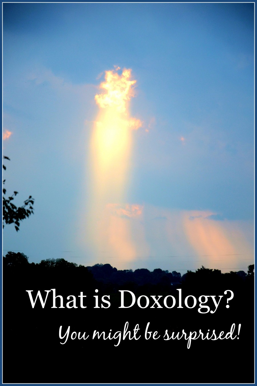 WHAT IS DOXOLOGY? YOU WILL BE SO SURPRISED!
