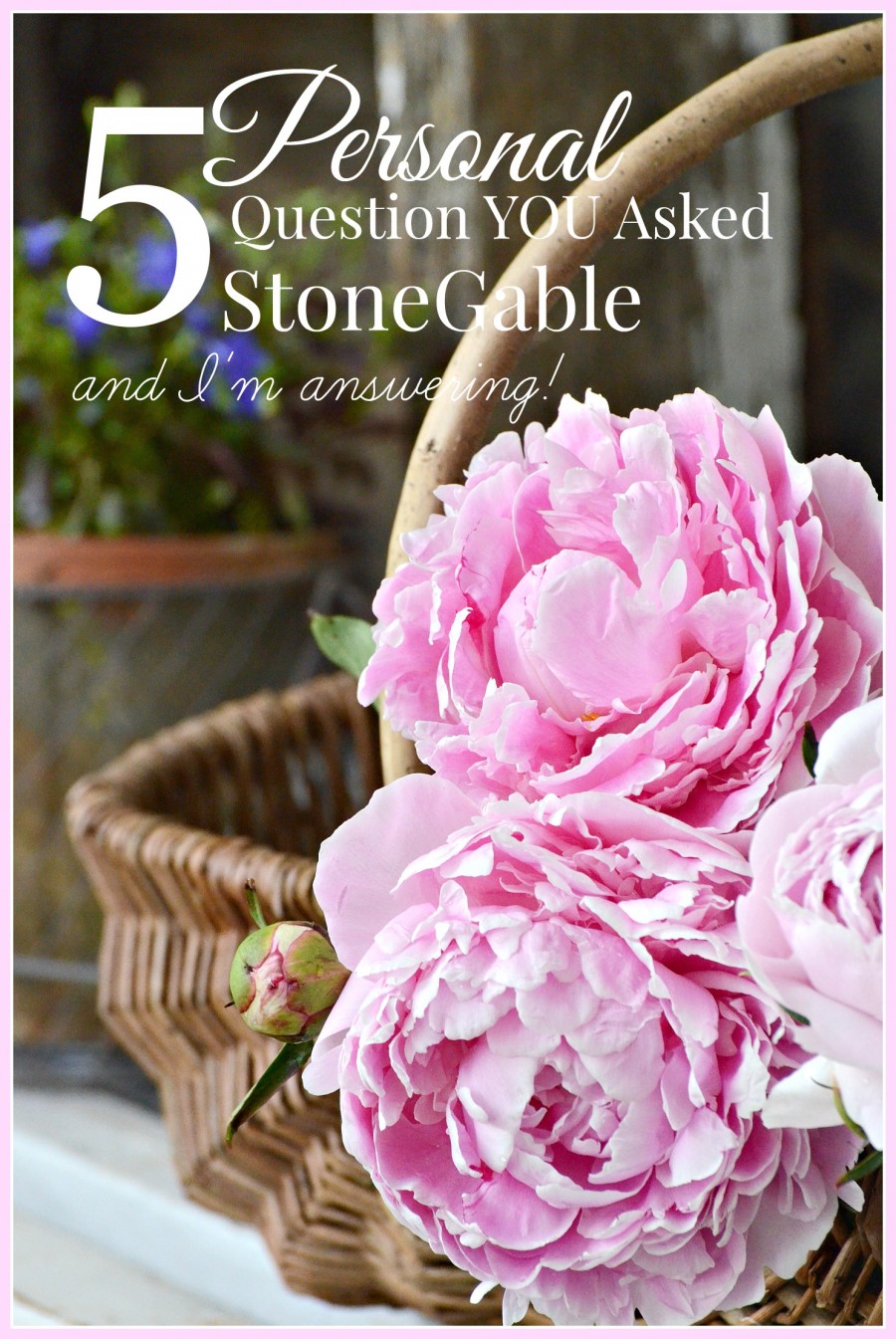 5 PERSONAL QUESTION YOU ASKED STONEGABLE- and I'm answering-stonegableblog.com