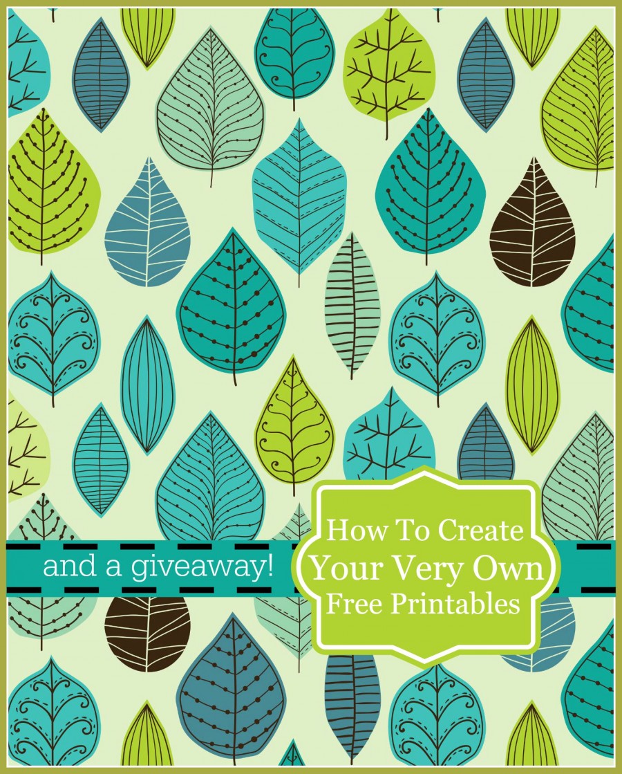 HOW TO CREATE YOUR VERY OWN PRINTABLES AND A GIVEAWAY-stonegableblog.com