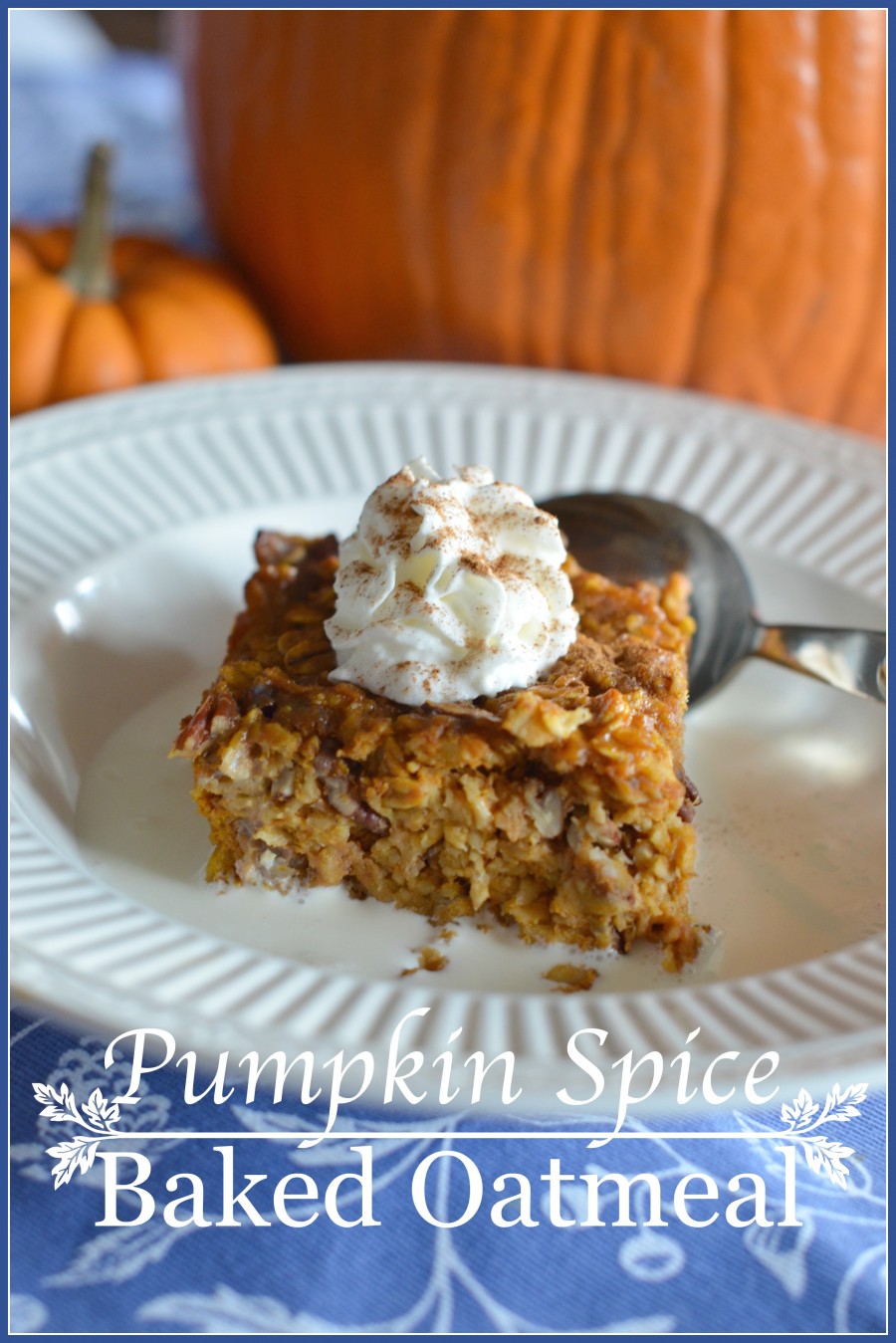 PUMPKIN SPICE BAKED OATMEAL-Breakfast that tastes too  good to be good for you... but it is!