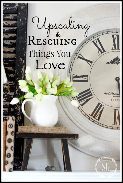 UPSCALING AND RESCUING THINGS YOU LOVE!