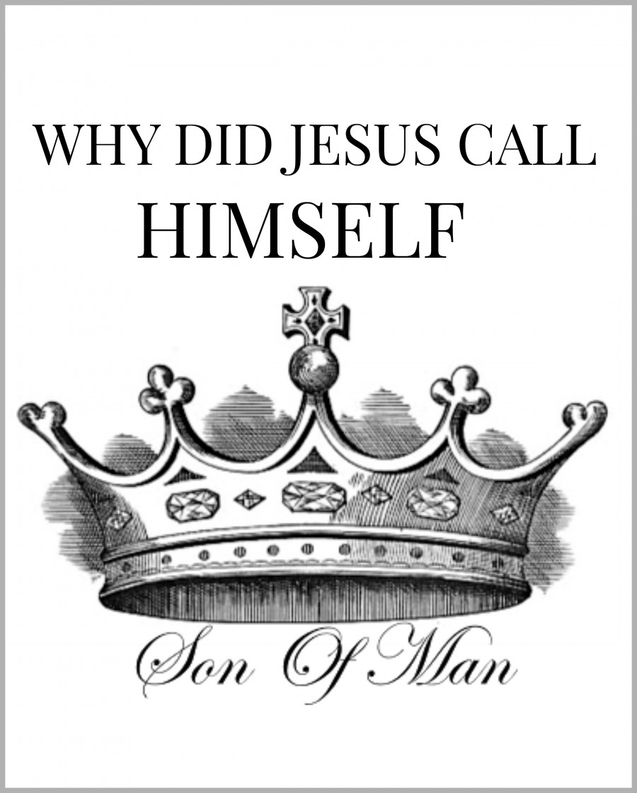 What Does “Son Of Man” Mean In the Bible