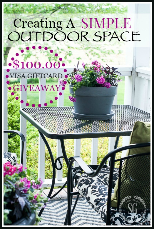CREATING A SIMPLE OUTDOOR SPACE and a $100.00 VISA GIFT CARD GIVEAWAY