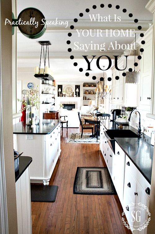 WHAT IS YOUR HOME SAYING ABOUT YOU?