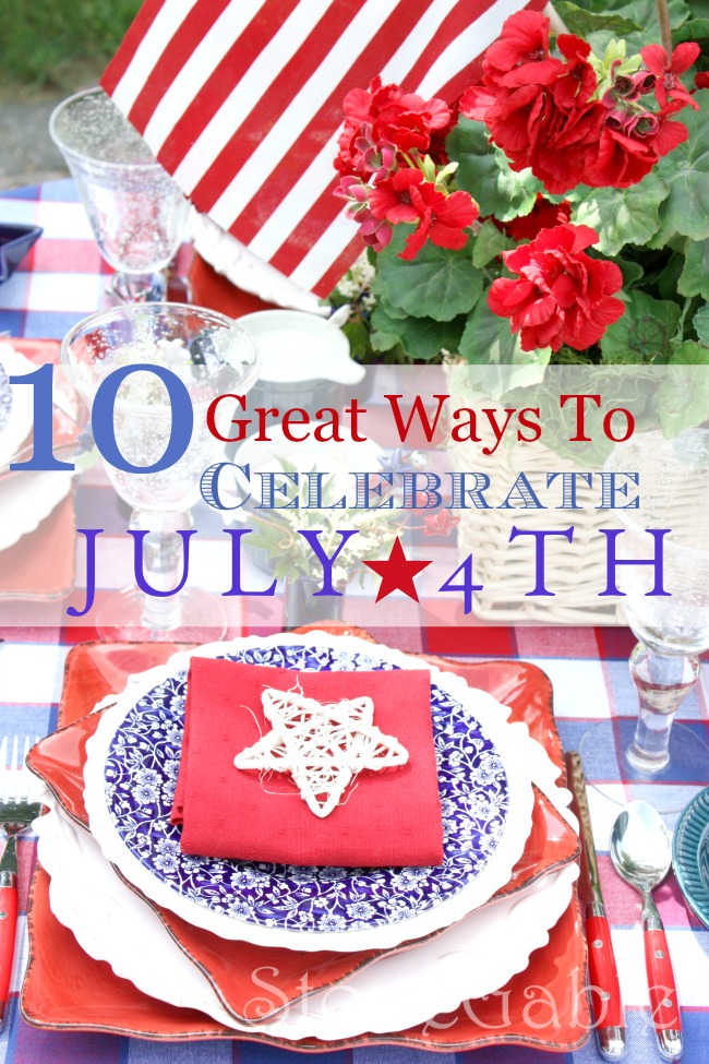 10 GREAT WAYS TO CELEBRATE THE 4TH OF JULY