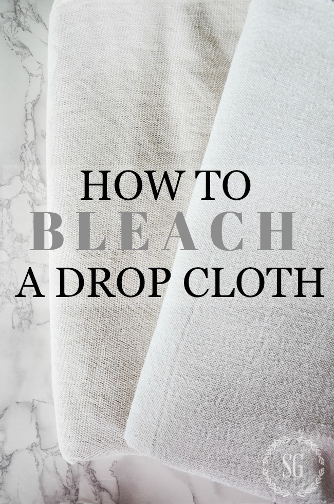 HOW TO BLEACH A DROP CLOTH- A very easy to follow guide for a soft and light colored drop cloth