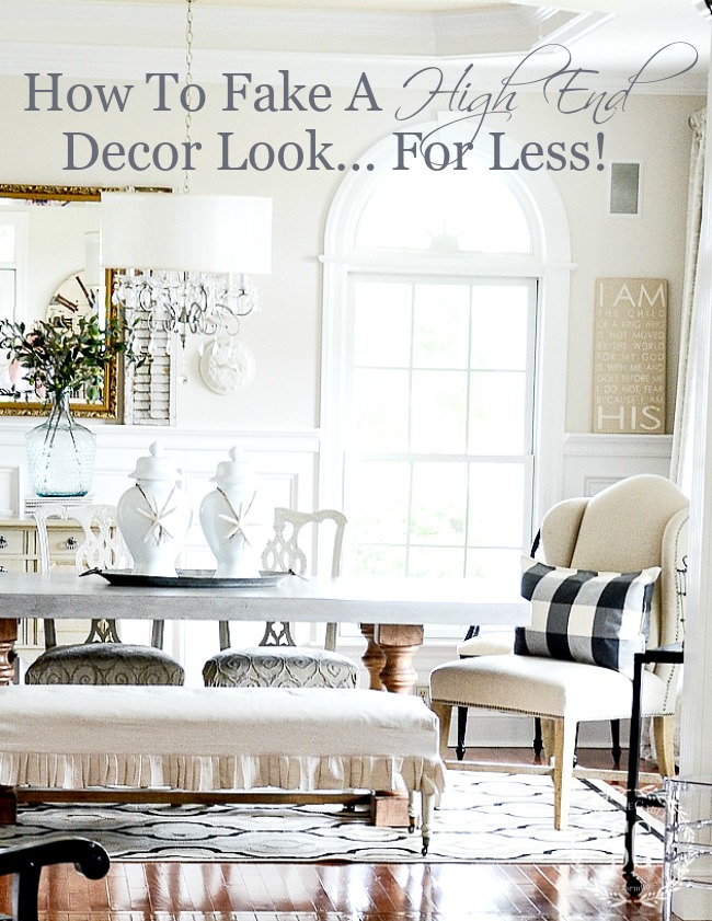 HOW TO FAKE A HIGH END DECOR LOOK… FOR LESS!