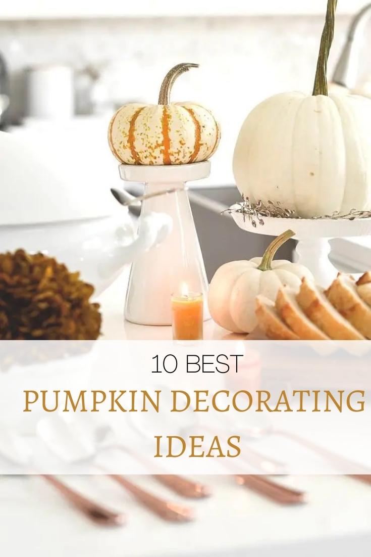 10 Best Fall Pumpkin Ideas - StoneGable