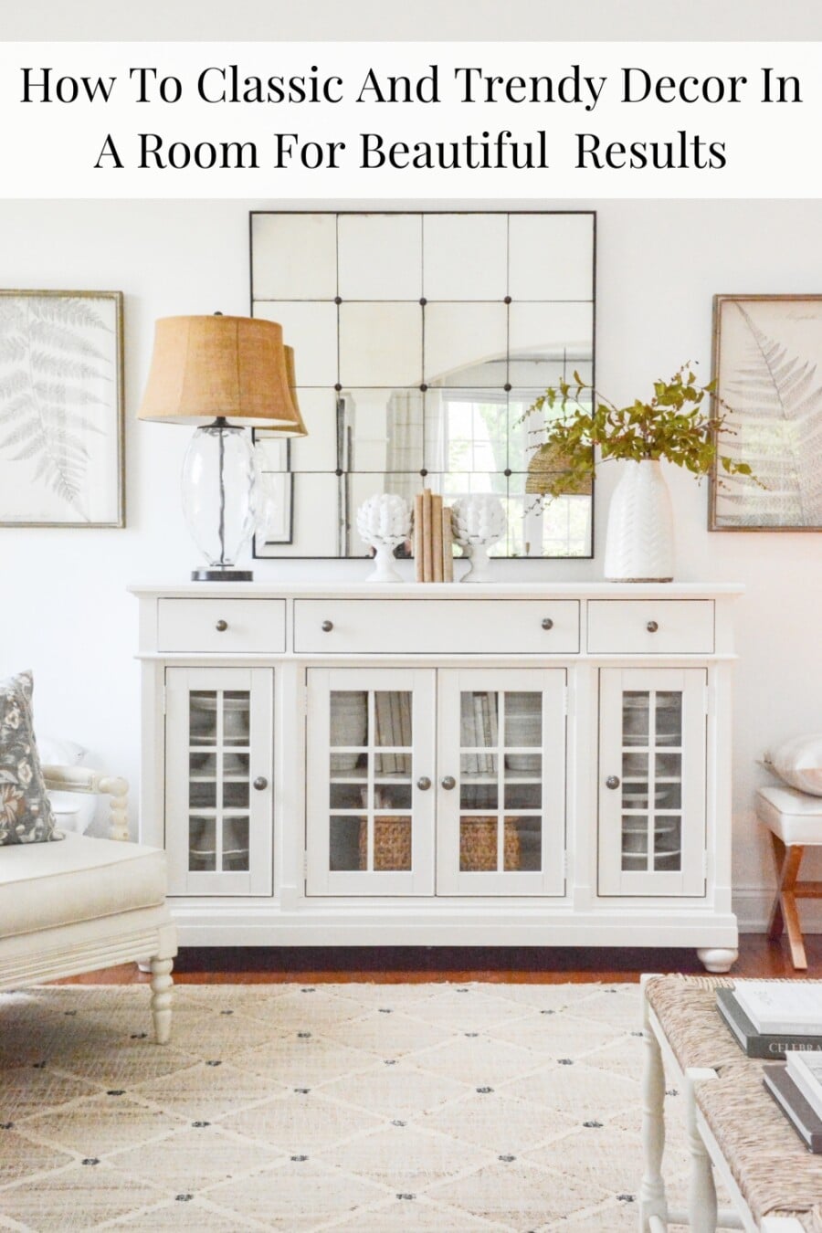 How To Decorate A Room With Classics And Trendy Decor - StoneGable